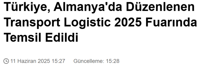 Türkiye, Almanya'da Düzenlenen Transport Logistic 2025 Fuarında Temsil Edildi